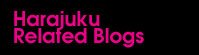 Harajuku Related Blogs